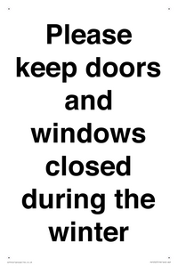 Please keep doors and windows closed during the winter